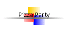 Pizza Party